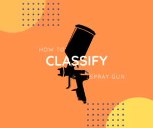 how to classify the air spray gun