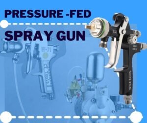 Why-use-pressure-feed-spray-guns
